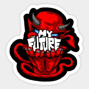 Your Future Is In Your Hands... Sticker